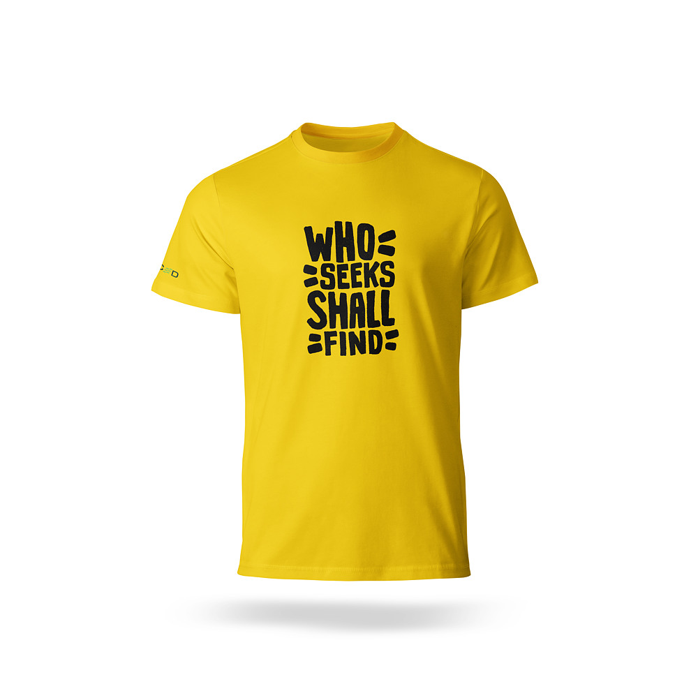 Yellow Who Seeks Shall Find tshirt